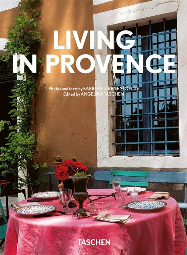TASCHEN 45th EDITION : Living in Provence. HC