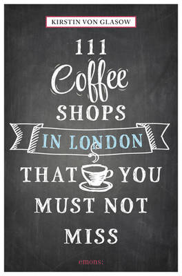 111 COFFEE SHOPS IN LONDON THAT YOU MUST NOT MISS PB