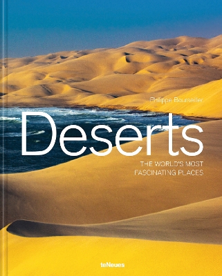 Deserts : The World's Most Fascinating Places