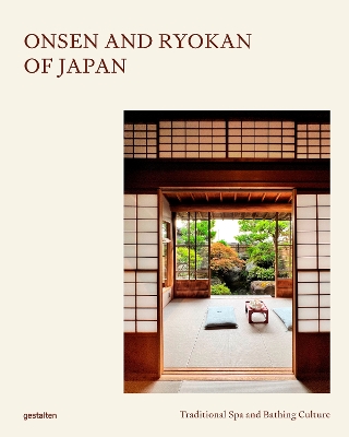 Onsen and Ryokan of Japan : Traditional Spa and Bathing Culture
