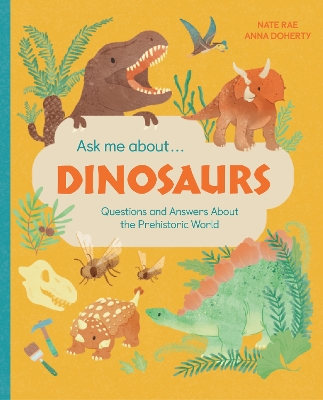 Ask Me About… Dinosaurs