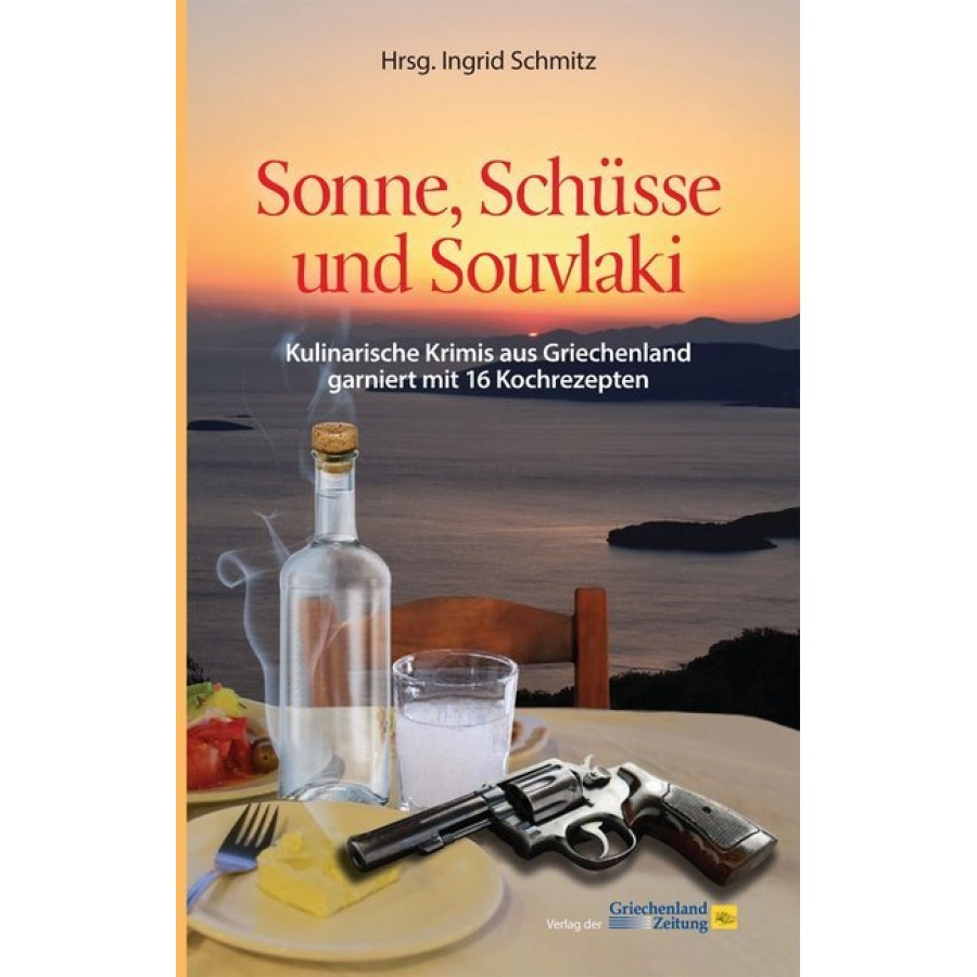 SONNE, SCHUSSE UND SOUVLAKI