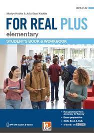 FOR REAL PLUS ELEMENTARY SB PACK (SB + WB + SKILLS BOOK + EZONE) FOR REAL PLUS ELEMENTARY SB PACK (SB + WB + SKILLS BOOK + EZONE)