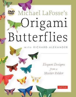 MICHAEL LAFOSSE'S ORIGAMI BUTTERFLIES  PB