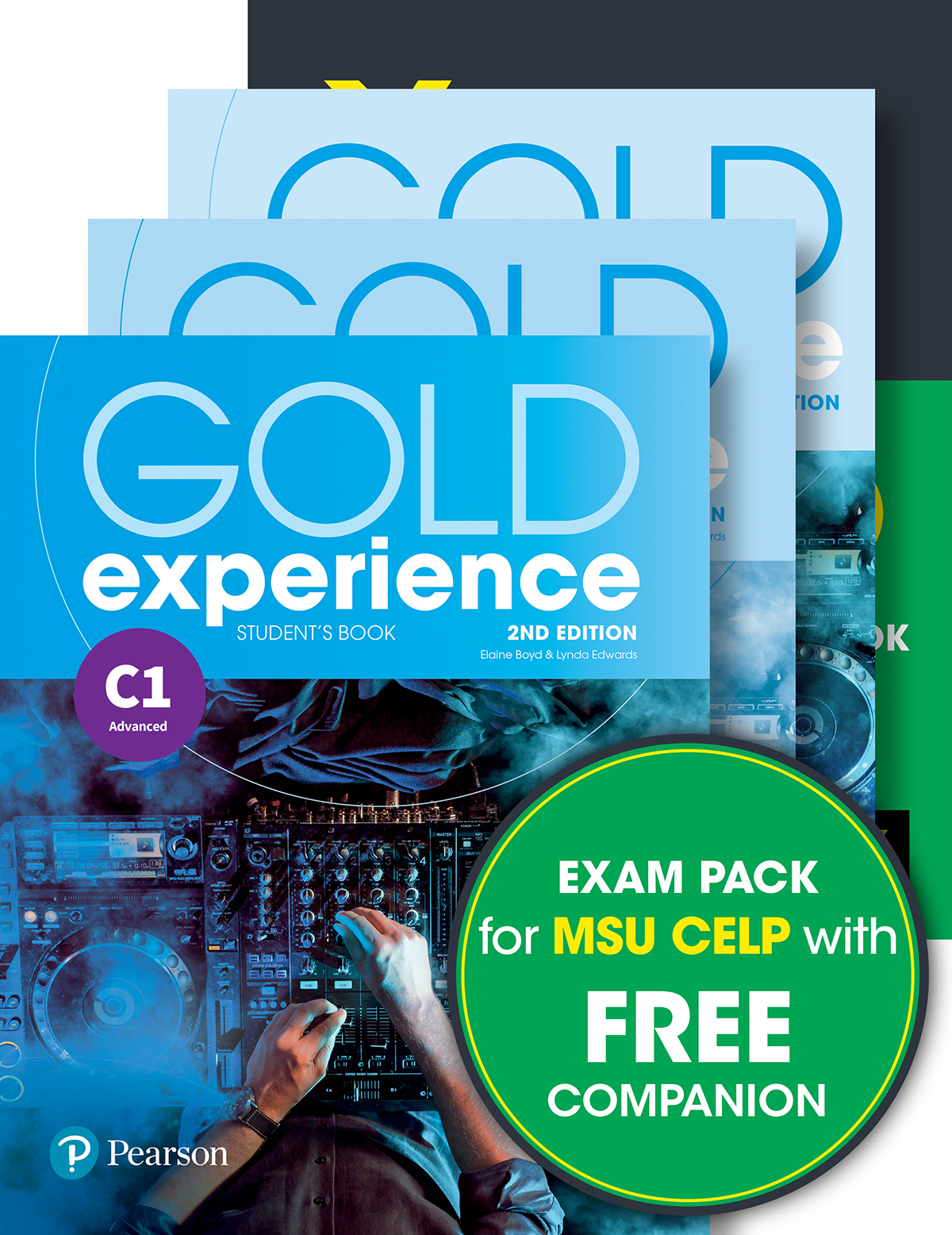 EXAM PACK MSU CELP: GOLD EXPERIENCE C1 SB WITH APP + WB + COMPANION + YORK PRACTICE TEST FOR MSU CELP EXAM PACK MSU CELP: GOLD EXPERIENCE C1 SB WITH APP + WB + COMPANION + YORK PRACTICE TEST FOR MSU CELP