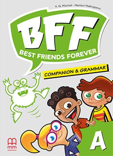 BFF - BEST FRIENDS FOREVER JUNIOR A COMPANION & GRAMMAR BFF - BEST FRIENDS FOREVER JUNIOR A COMPANION & GRAMMAR