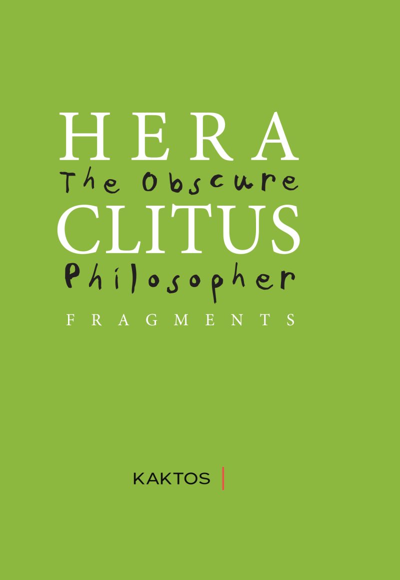 HERACLITUS: THE OBSCURE PHILOSOPHER