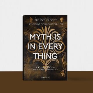 MYTH IS IN EVERYTHING