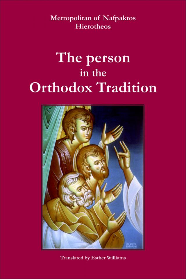 THE PERSON IN THE ORTHODOX TRADITION
