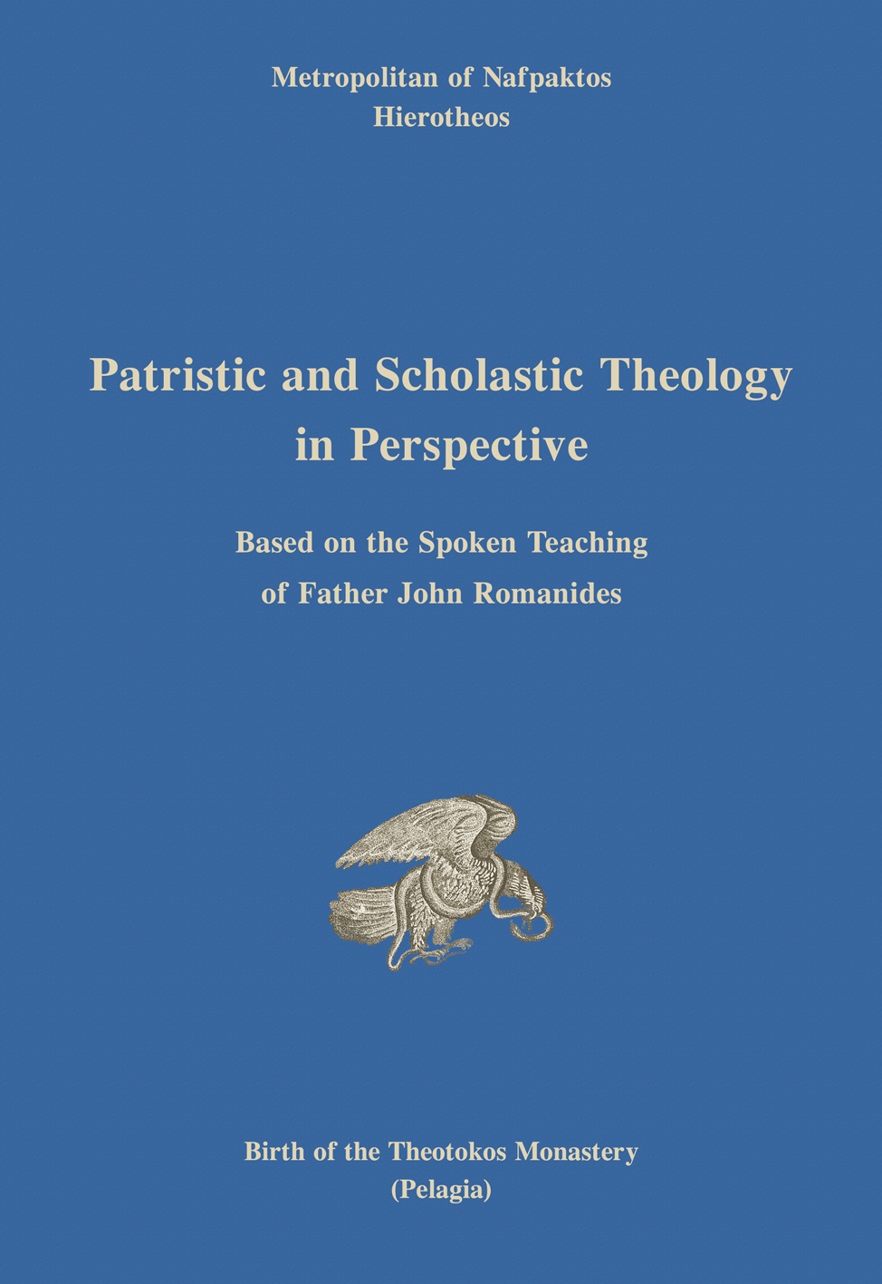 PATRISTIC AND SCHOLASTIC THEOLOGY IN PERSPECTIVE BASED ON THE SPOKEN TEACHING OF FATHER JOHN ROMANIDES