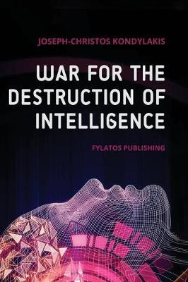 WAR FOR THE DESTRUCTION OF INTELLIGENCE
