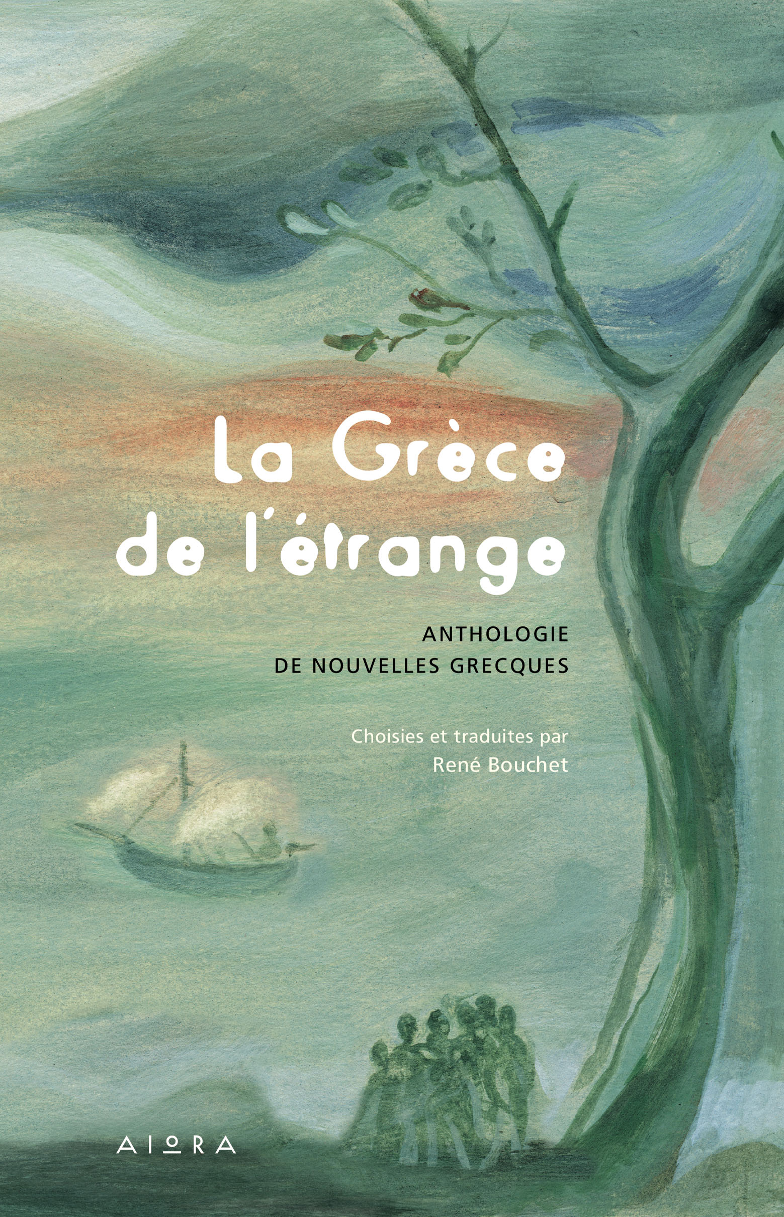 LA GRECE DE L’ETRANGE ANTHOLOGIE DE NOUVELLES GRECQUES