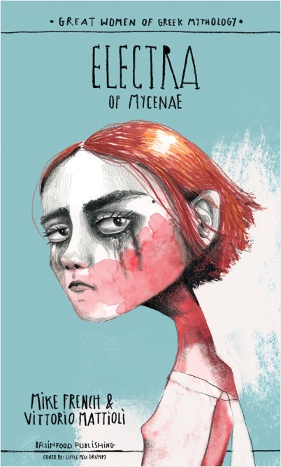 GREAT WOMEN OF GREEK MYTHOLOGY: ELECTRA OF MYCENAE