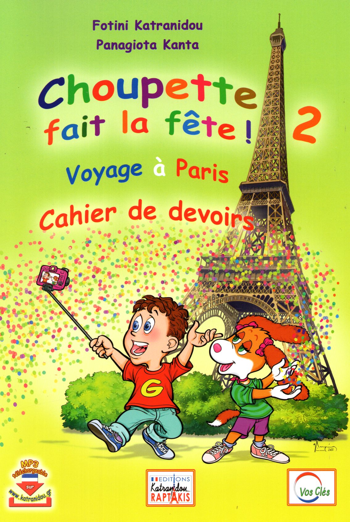CHOUPETTE FAIT LA FETE! 2 CAHIER DE DEVOIRS CHOUPETTE FAIT LA FETE! 2 CAHIER DE DEVOIRS