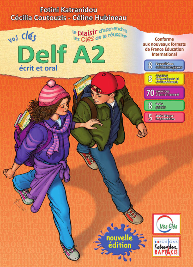 VOS CLES DELF A2 ECRIT & ORAL PROFESSEUR 2024 VOS CLES DELF A2 ECRIT & ORAL PROFESSEUR 2024