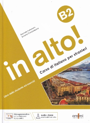 IN ALTO! B2 (+ AUDIO + VIDEOGRAMMATICA)
