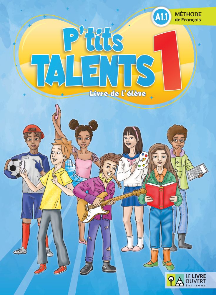 P'TITS TALENTS 1 LIVRE D'ELEVE P'TITS TALENTS 1 LIVRE D'ELEVE