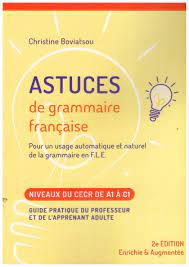 ASTUCES DE GRAMMAIRE FRANCAISE ASTUCES DE GRAMMAIRE FRANCAISE