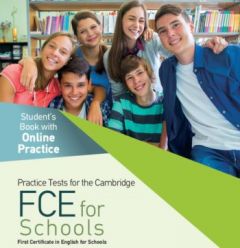 PRACTICE TESTS FOR THE CAMBRIDGE FCE FOR SCHOOLS CD CLASS (4) PRACTICE TESTS FOR THE CAMBRIDGE FCE FOR SCHOOLS CD CLASS (4)