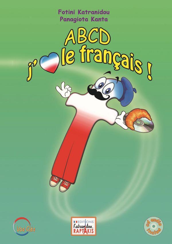 ABCD J'AIME LE FRANCAIS! (+ CD) ABCD J'AIME LE FRANCAIS! (+ CD)