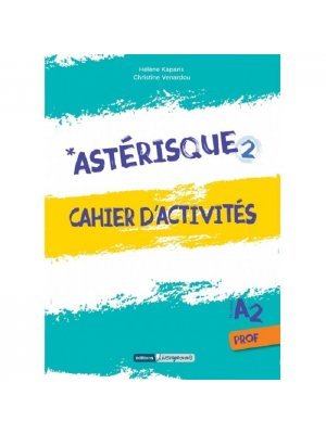 ASTERISQUE 2 CAHIER PROFESSEUR ASTERISQUE 2 CAHIER PROFESSEUR