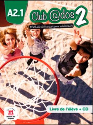 CLUB @DOS 2 A2.1 METHODE (+ CD) CLUB @DOS 2 A2.1 METHODE (+ CD)
