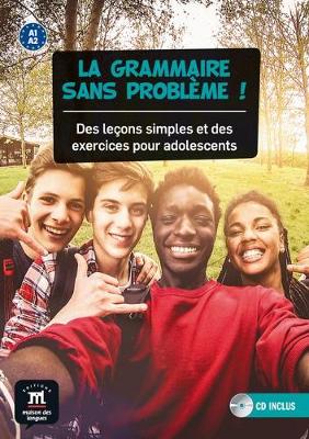 LA GRAMMAIRE SANS PROBLEME! A1 + A2 (+ CD) LA GRAMMAIRE SANS PROBLEME! A1 + A2 (+ CD)