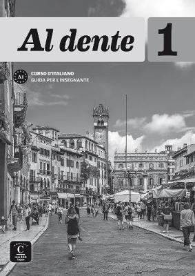 AL DENTE 1 A1 GUIDA INSEGNANTE AL DENTE 1 A1 GUIDA INSEGNANTE