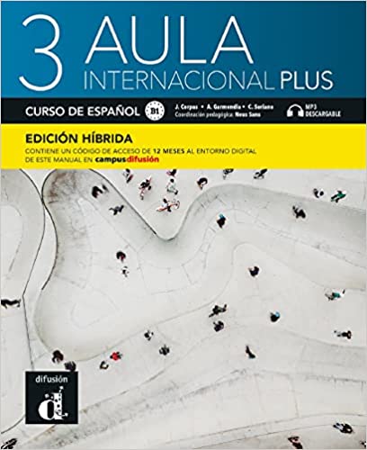 AULA INTERNACIONAL PLUS 3 ALUMNO EDICION HIBRIDA