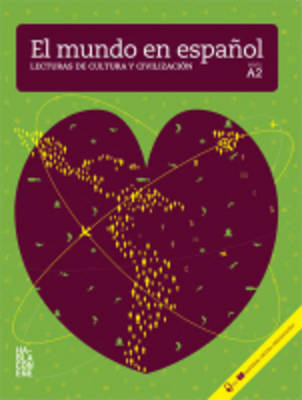 EL MUNDO EN ESPANOL LIBRO (+ CD) NIVEL A2 EL MUNDO EN ESPANOL LIBRO (+ CD) NIVEL A2