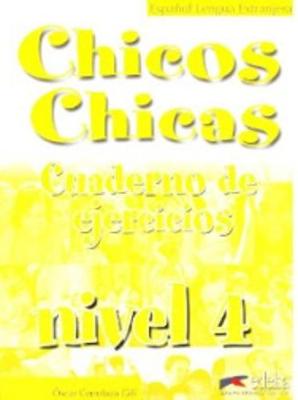 CHICOS CHICAS 4 B2 EJERCICIOS CHICOS CHICAS 4 B2 EJERCICIOS