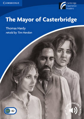CAMBRIDGE DISCOVERY READERS 5: THE MAYOR OF CASTERBRIDGE (+ DOWNLOADABLE AUDIO) PB CAMBRIDGE DISCOVERY READERS 5: THE MAYOR OF CASTERBRIDGE (+ DOWNLOADABLE AUDIO) PB