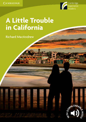 CAMBRIDGE DISCOVERY READERS STARTER: A LITTLE TROUBLE IN CALIFORNIA (+ DOWNLOADABLE AUDIO)