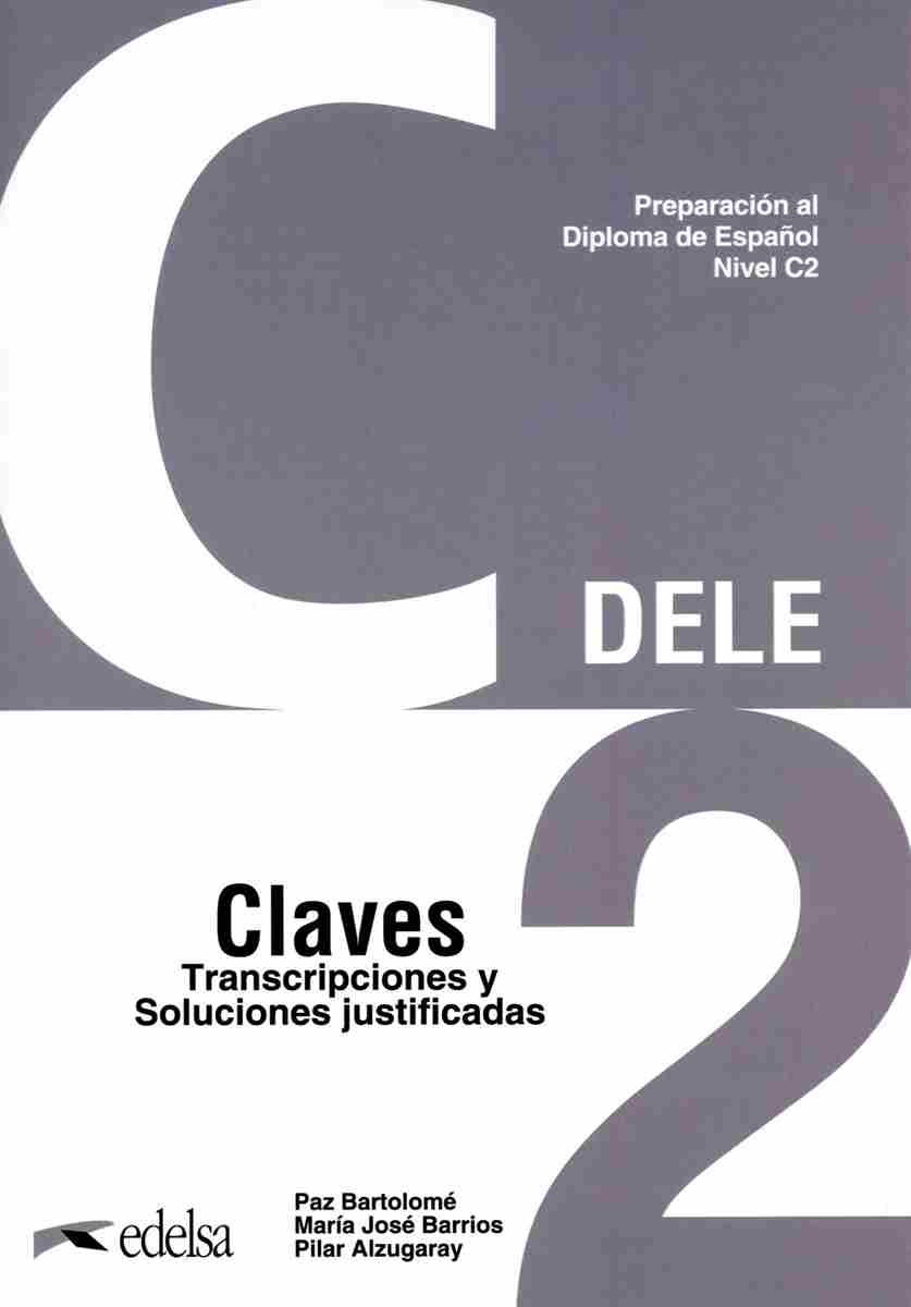 DELE C2 PREPARACION AL DIPLOMA DE ESPANOL CLAVES NUEVA EDICION 2024