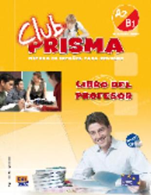 CLUB PRISMA A2 + B1 INICIAL PROFESOR (+ CD)