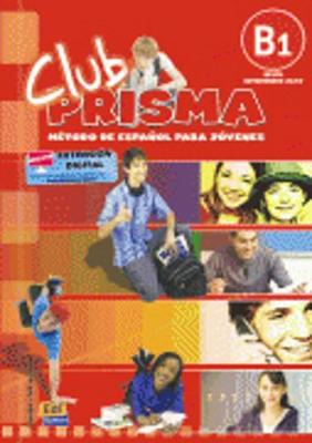 CLUB PRISMA B1 INTERMEDIO ALUMNO (+ CD) CLUB PRISMA B1 INTERMEDIO ALUMNO (+ CD)
