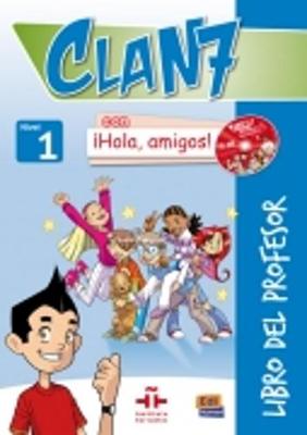 CLAN 7 HOLA AMIGOS 1 PROFESOR (+ AUDIO CDS (3)) CLAN 7 HOLA AMIGOS 1 PROFESOR (+ AUDIO CDS (3))