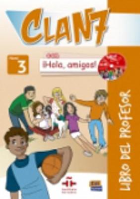CLAN 7 HOLA AMIGOS 3 PROFESOR (+ CD + CD-ROM) CLAN 7 HOLA AMIGOS 3 PROFESOR (+ CD + CD-ROM)