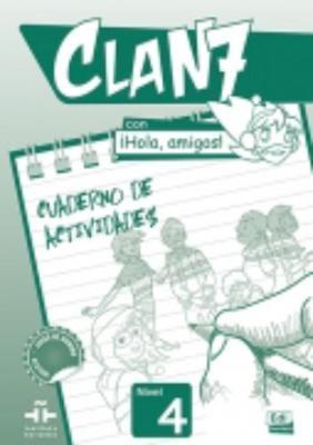 CLAN 7 HOLA AMIGOS 4 EJERCICIOS CLAN 7 HOLA AMIGOS 4 EJERCICIOS