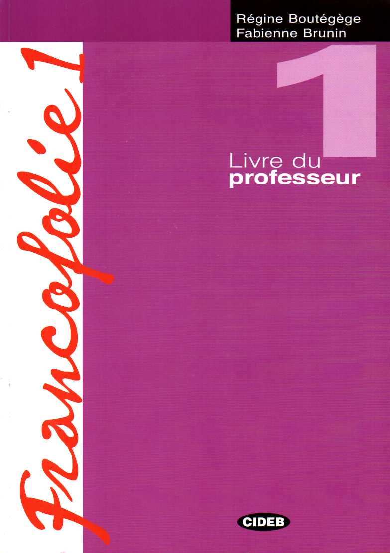 FRANCOFOLIE 1 GUIDE PEDAGOGIQUE (+ CD) FRANCOFOLIE 1 GUIDE PEDAGOGIQUE (+ CD)