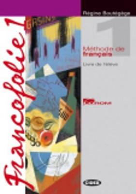 FRANCOFOLIE 1 METHODE (+ CAHIER + AUDIO CDS (2)) FRANCOFOLIE 1 METHODE (+ CAHIER + AUDIO CDS (2))