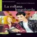 IL 1: LA COLLANA LONGOBARDA (+ CD)