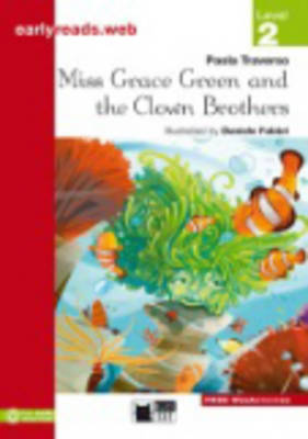 ELR 2: MISS GRACE GREEN AND THE CLOWN BROTHERS + FREE WEB ACTIVITIES ELR 2: MISS GRACE GREEN AND THE CLOWN BROTHERS + FREE WEB ACTIVITIES