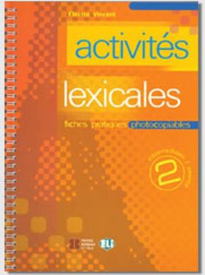 ACTIVITES LEXICALES 2 : FICHES PRATIQUES PHOTOCOPIABLES