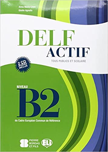 DELF ACTIF B2 TOUS PUBLICS ET SCOLAIRE (+ 2 CD) N/E