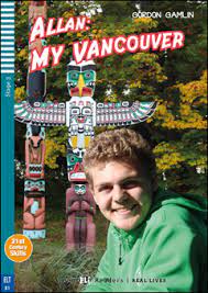 ALLAN: MY VANCOUVER + (+ DOWNLOADABLE MULTIMEDIA)