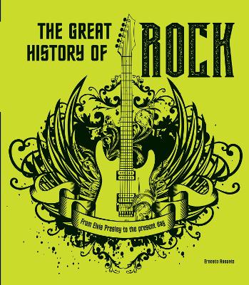 The Great History of ROCK MUSIC : From Elvis Presley to the Present Day HC
