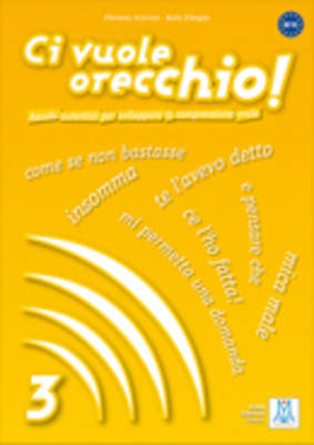 CI VUOLE ORECCHIO 3 LIBRO (+ AUDIO CD)