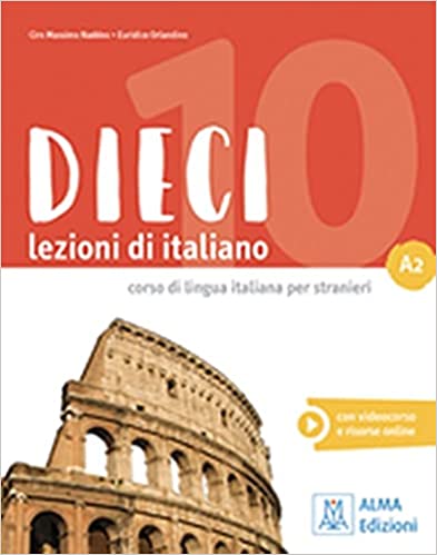 DIECI LEZIONI DI ITALIANO A2 LIBRO COR VIDEOCORSO E RISORSE ONLINE