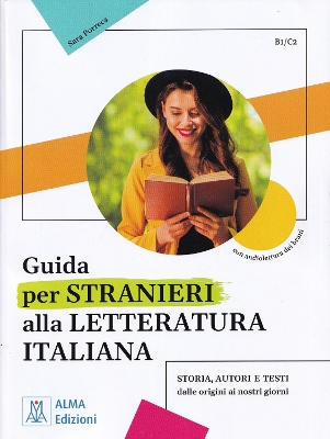 GUIDA PER STRANIERI ALLA LETTERATURA ITALIANA B1-C2 STUDENTE GUIDA PER STRANIERI ALLA LETTERATURA ITALIANA B1-C2 STUDENTE